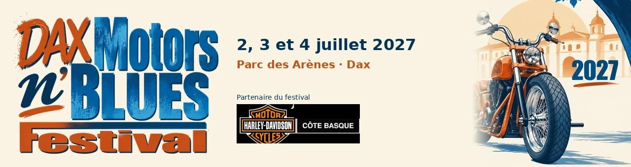 Dax Motors n' Blues Festival, 2, 3 et 4 juillet 2027 au parc des Arènes de Dax